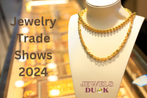 Jewelry Trade Shows in 2024 - jewelry trade fair